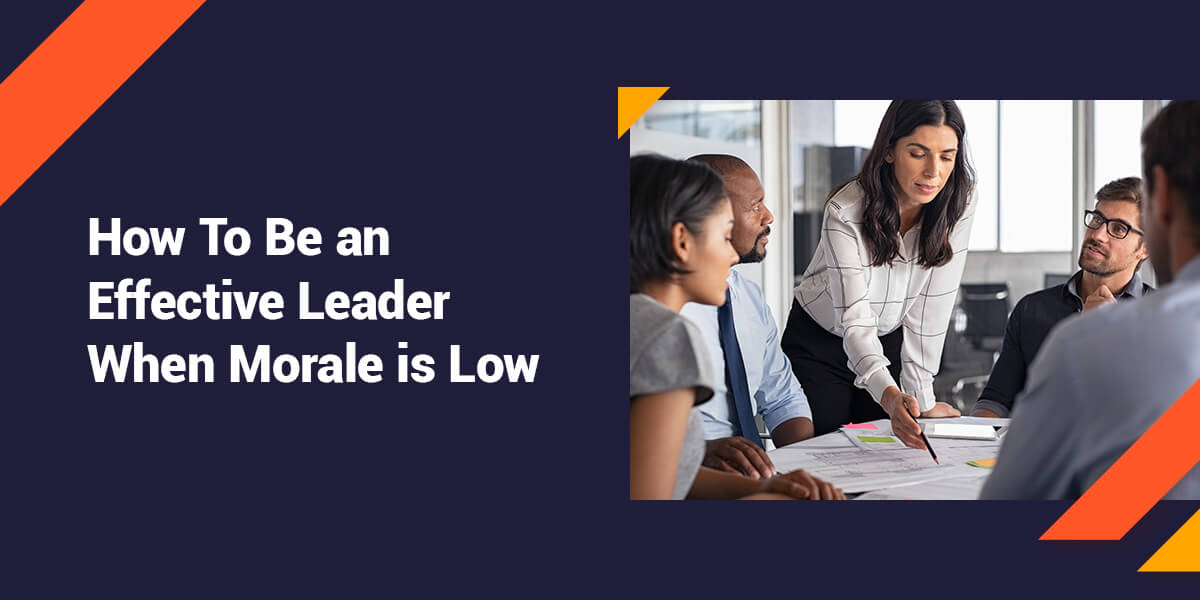 How To Motivate A Team With Low Morale How to Be a Leader & Energize a Team with Low Morale