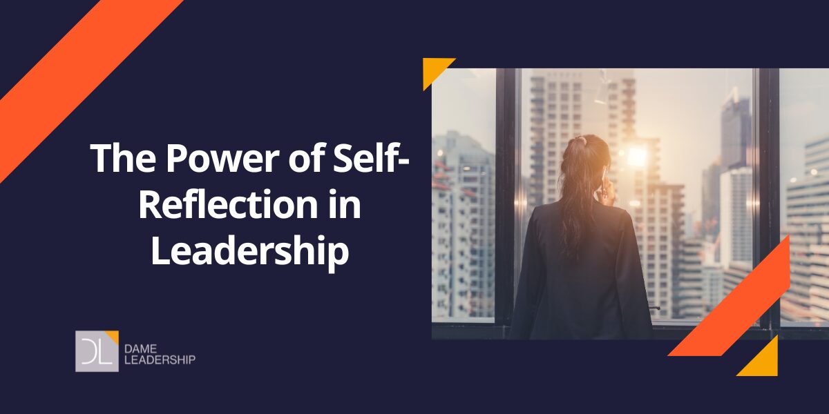 Manager Reflection The Power of Self-Reflection in Leadership - Dame Leadership